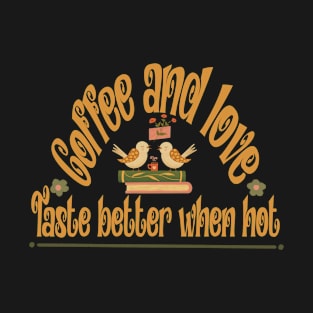 Coffee and love T-Shirt