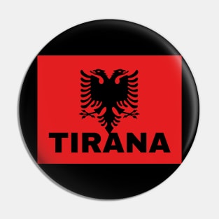 Tirana City in Albanian Flag Pin