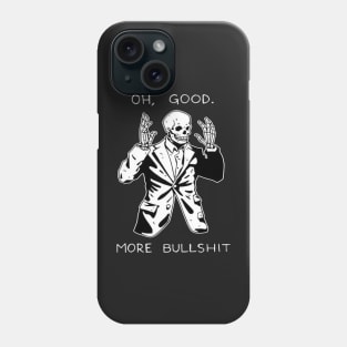 Oh, good. More bullshit - Digital Drawing - B&W Phone Case