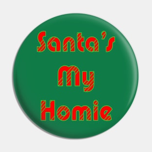 1980s Funny ugly christmas sweater Santa is my homie Pin