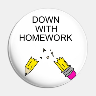 Down with homework Pin