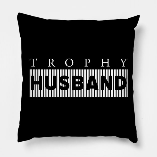 Trophy Husband, Valentines Day Gift for Him, Mens Valentines Gift Pillow by kknows