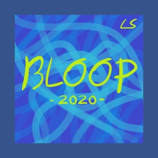 Bloop 2020 T-Shirt