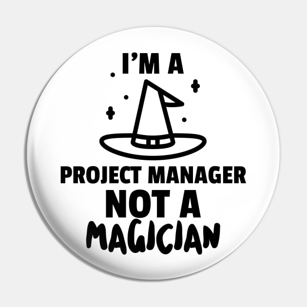 More of Magician & less of Project Manager Pin by ForEngineer