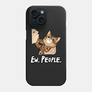 Ew People, Funny Bengal Cat Design Phone Case