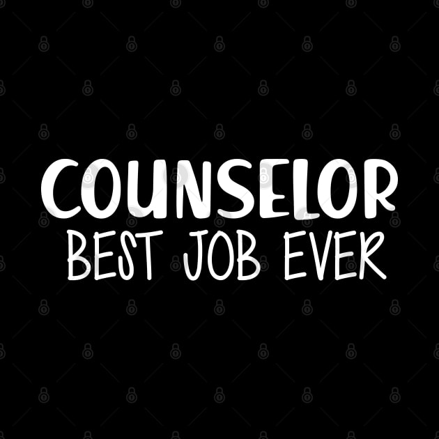 Counselor Best Job Ever by KC Happy Shop