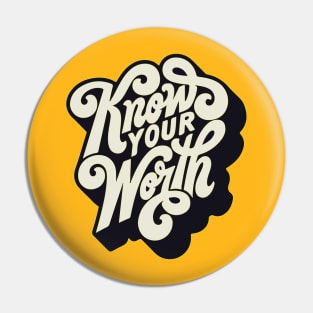 know your worth Pin