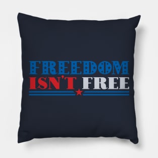 Freedom isn't free Pillow