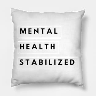 Mental Health Stabilized Pillow