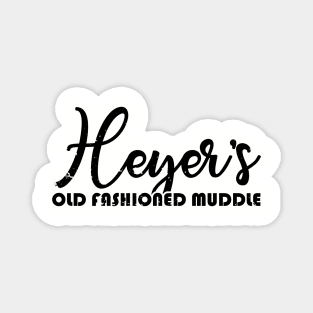 Heyers Muddle: It's What I Drink Vintage Tee Magnet