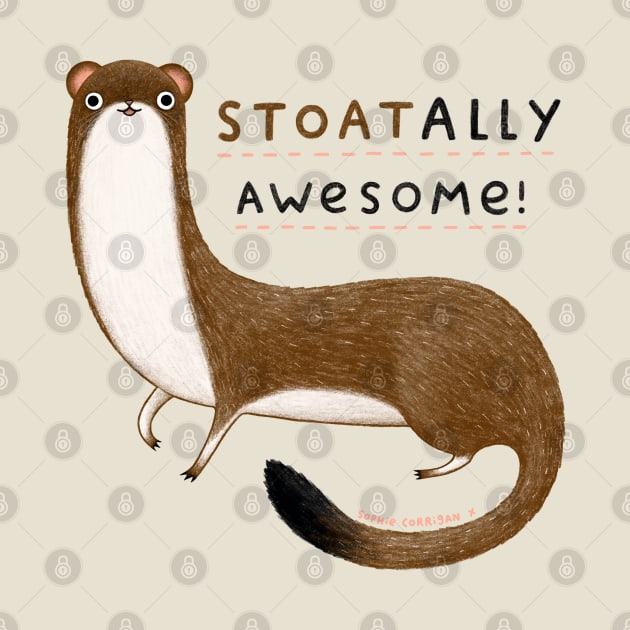 Stoatally Awesome! by Sophie Corrigan