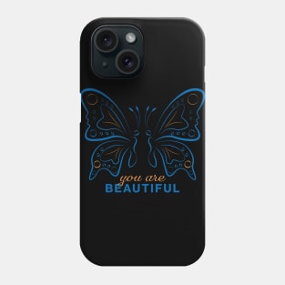 You Are Beautiful Butterfly Phone Case