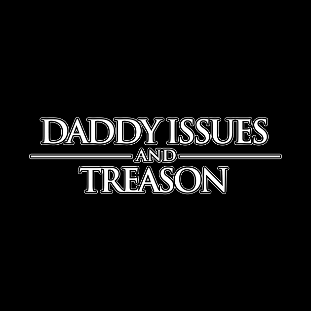 Daddy Issues and Treason by Black Cats Gaming