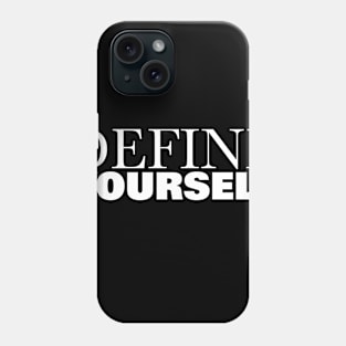 Define Yourself_White Phone Case