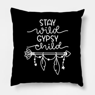 Stay Wild Gypsy Child Pillow