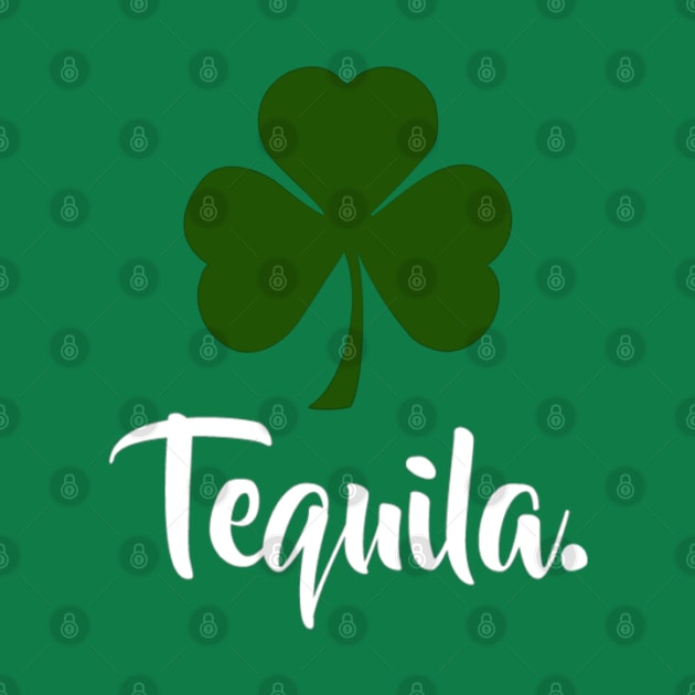 st patrick t shirt ,shamrock tequila gift by BOB