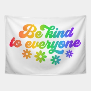 Be Kind to Everyone - Colorful Typography Inspirational Design Tapestry