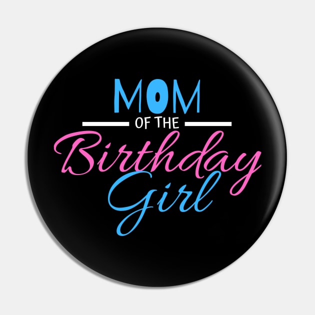 MOM OF THE BIRTHDAY GIRL Pin by crackstudiodsgn