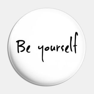 Be yourself Pin