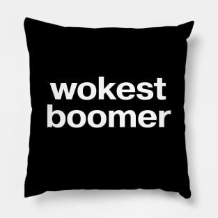 wokest boomer Pillow