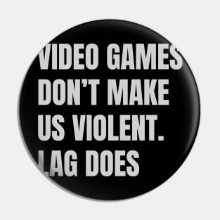 Gamer quote Pin