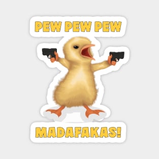 A Funny Bird Holding Guns And Says : PEW PEW PEW, MADAFAKAS! Magnet