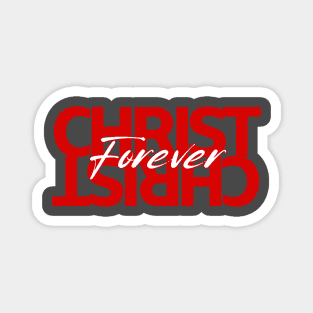 Christ Is Forever Magnet