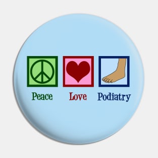 Peace Love Podiatry Pin