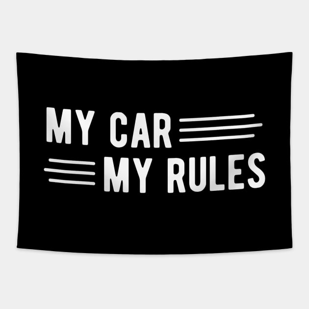 My Car My Rules Tapestry by KC Happy Shop