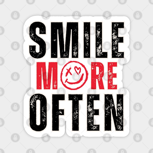 Smile More Often, Quotes Of The Year. Magnet by BaliChili