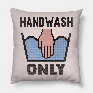 Handwash Only Pillow