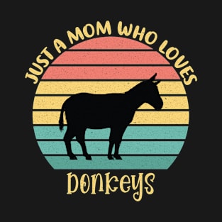 Donkey shirt Just a Mom Who Loves Donkeys T-shirt Donkey Lover Gift Tshirt Farm Ranch Animal Tee Shirt Donkey Gifts Baby kids T-Shirt