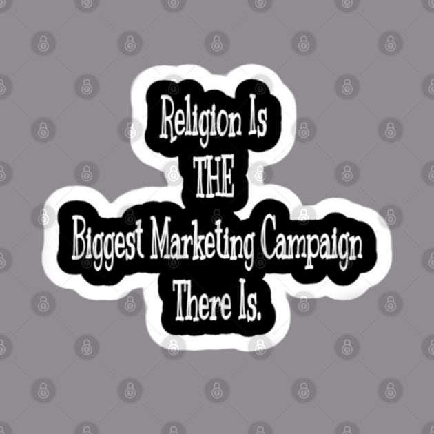 Religion Is THE Biggest Marketing Campaign There Is - Back by SubversiveWare