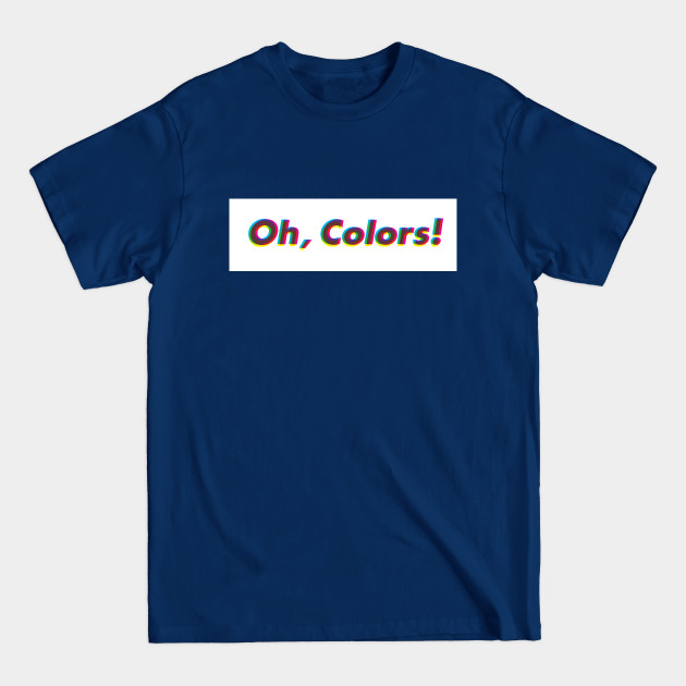 Disover Colors! - Colors - T-Shirt