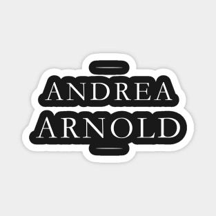 Andrea Arnold Magnet