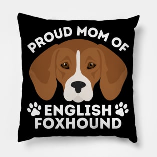 Proud dad of English Foxhound Life is better with my dogs Dogs I love all the dogs Pillow