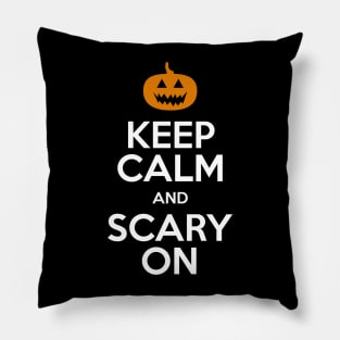 Keep Calm and Scary On Pillow