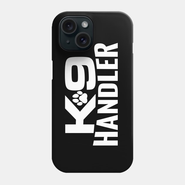 K-9 Handler Phone Case by OldskoolK9
