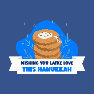 “Wishing You Latke Love This Hanukkah” Stack Of Delicious Latkes T-Shirt