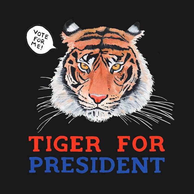 Tiger for President by Das Brooklyn