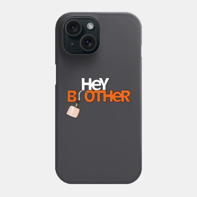 Hey Brother Phone Case by Owllee Designs