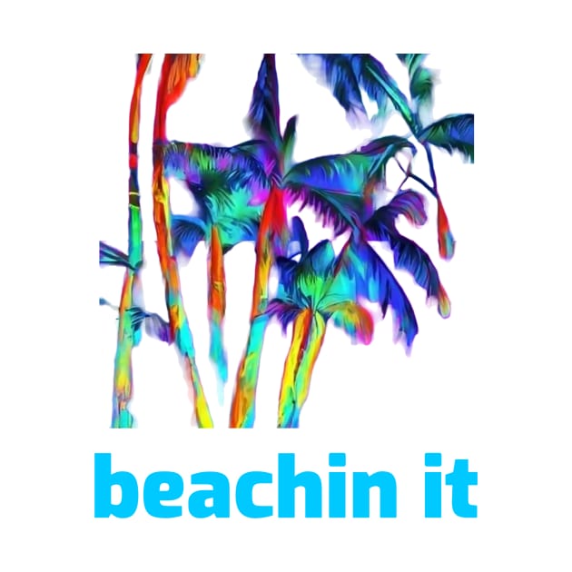 Beachin It by FreakyTees