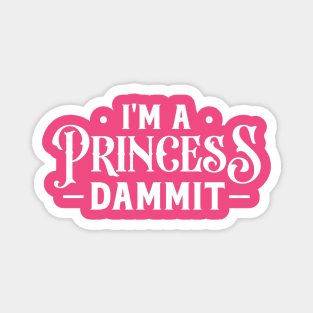 I'm a princess dammit Magnet