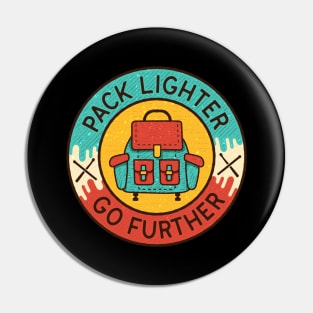 Pack Lighter Go Further Hiker Badge Pin