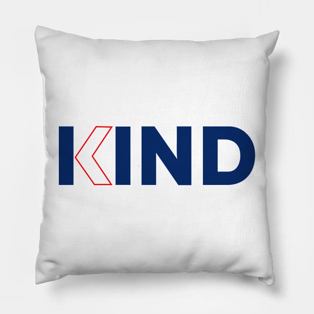 kind typography text Pillow by teemarket