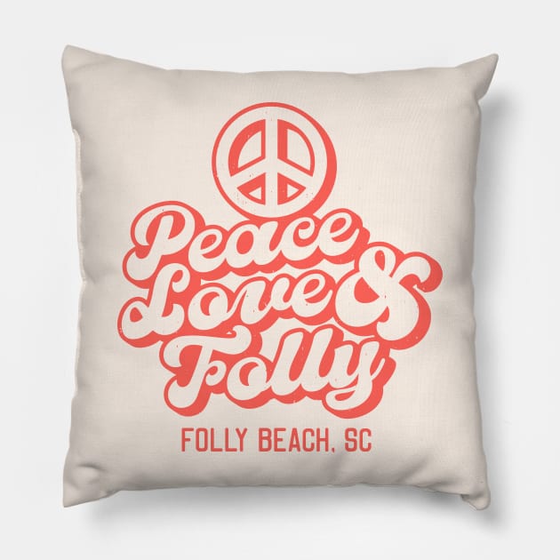 Peace Love and Folly - Folly Beach South Carolina SC Tourist Souvenir Pillow by carolinafound