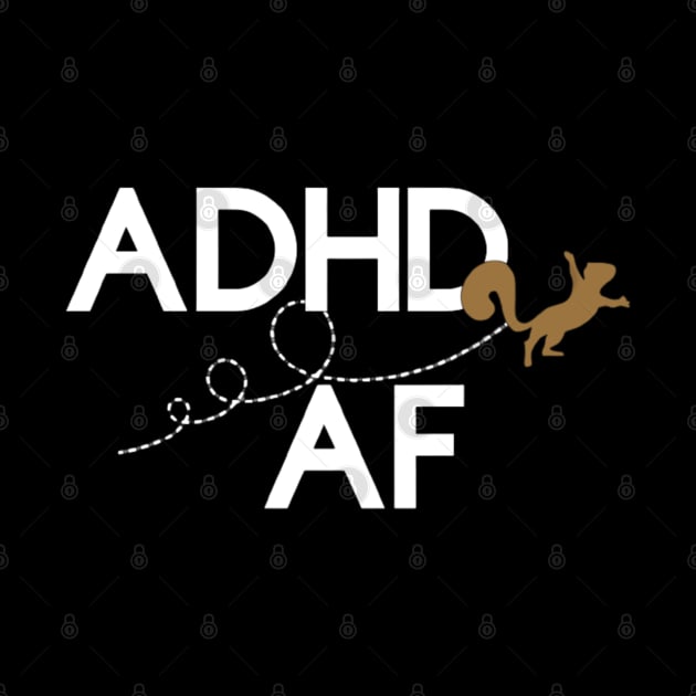ADHD AF Squirrel by StickerMyLife