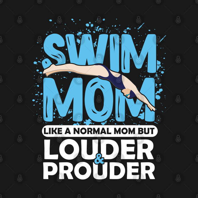 Swim Mom Swimming Athlete Mama Swimmers Mother's Day Swimming T