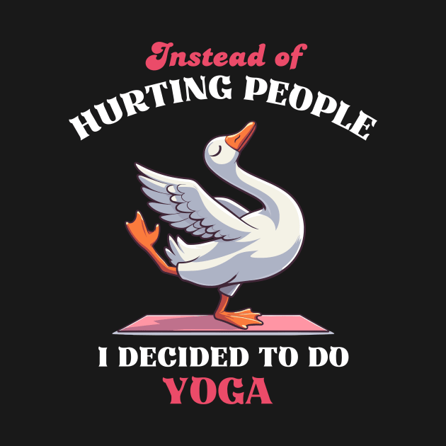 I Decided To Do Yoga - Goose Duck Yoga by Kawaii N Spice