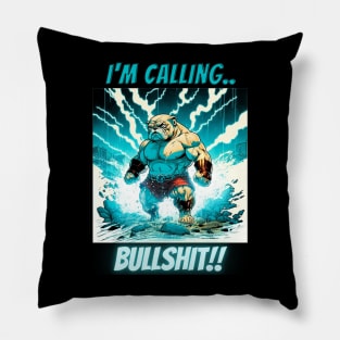 Im Calling Bullshit, Superhero Bulldog Pillow